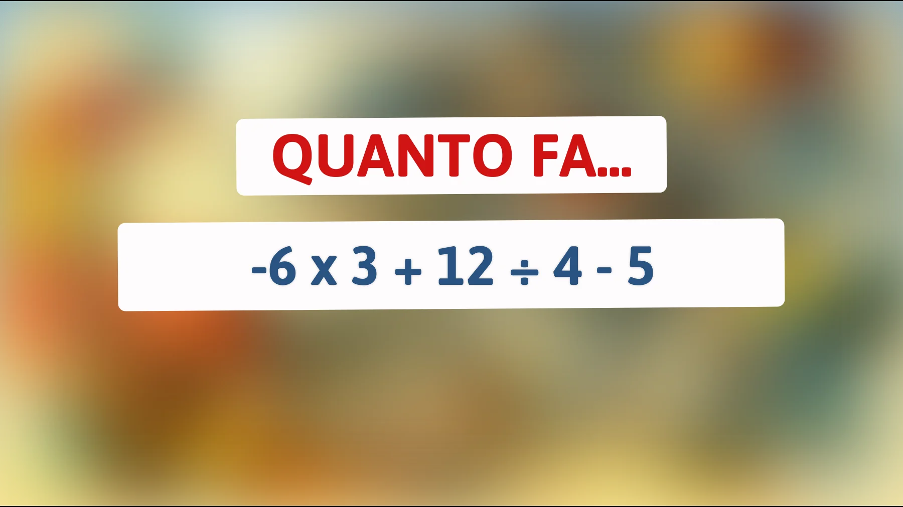 Metti alla prova la tua intelligenza con questo indovinello matematico: quanti trovano il risultato corretto?"