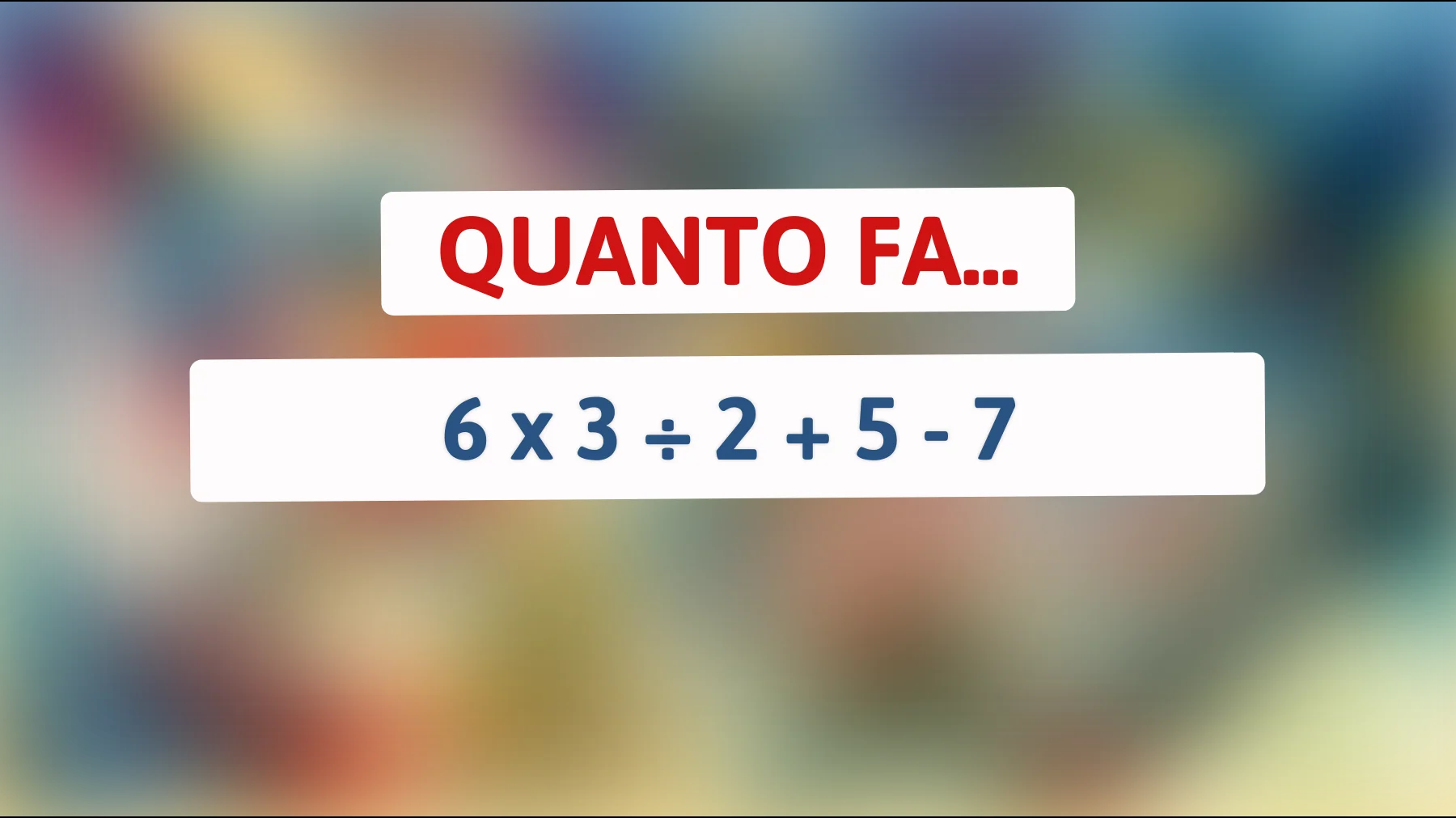 Risolvi l'indovinello che sta facendo impazzire tutti: solo l'1% riesce a trovare la soluzione corretta! Sei tra loro?"