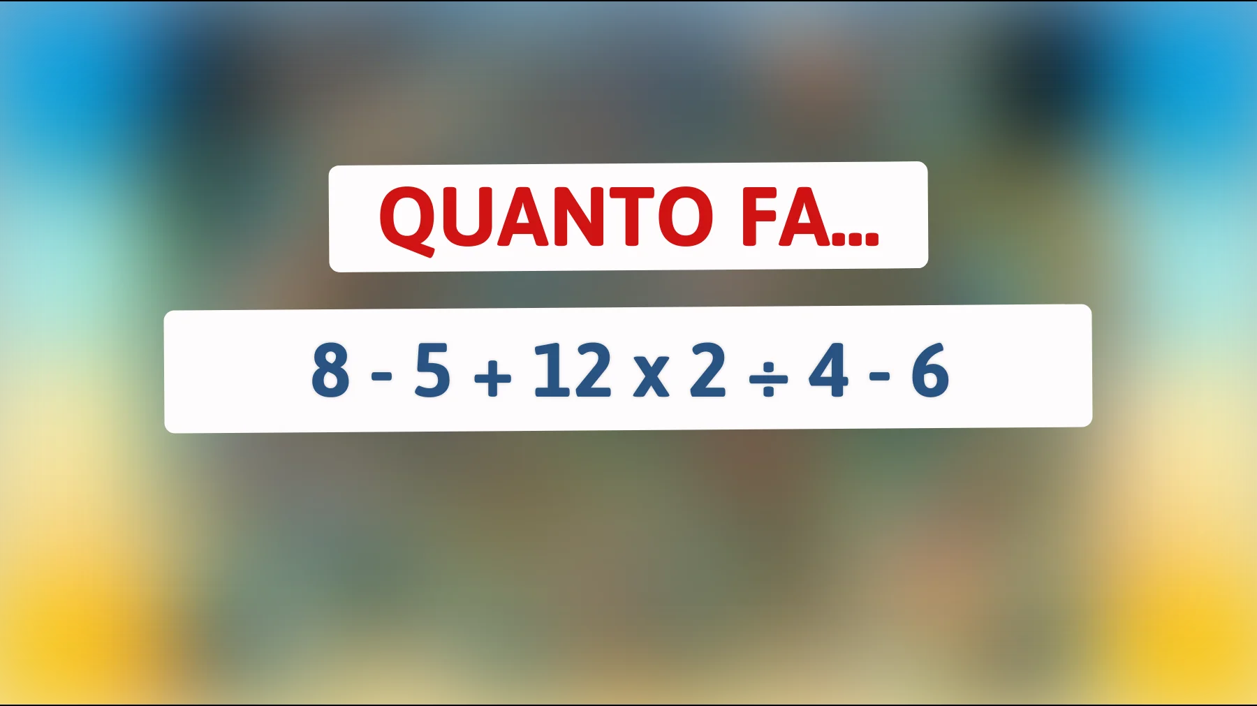 Scopri se sei un vero genio risolvendo questo semplice ma ingannevole indovinello matematico! Sei abbastanza intelligente per la risposta?"