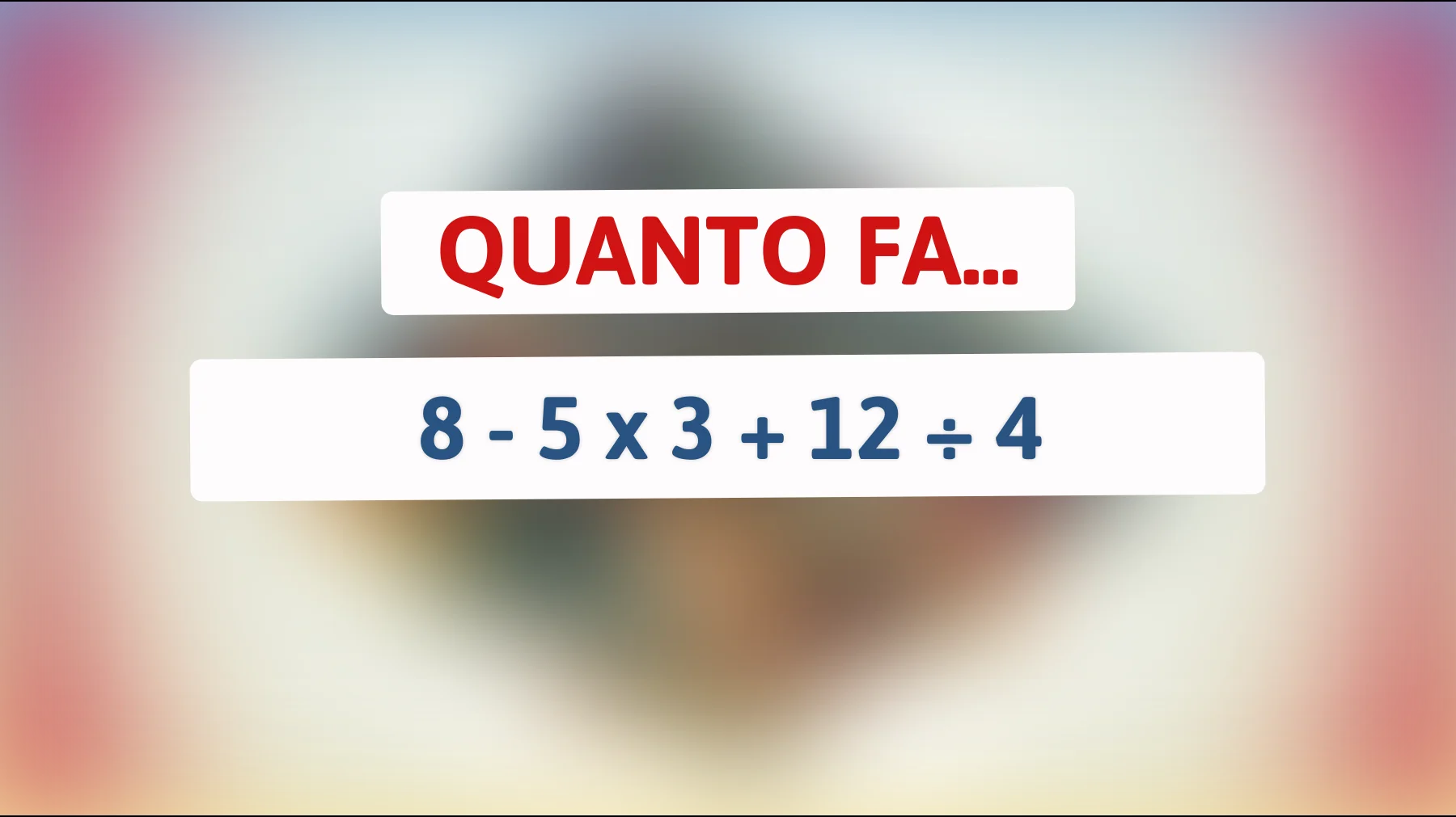 Scopri se sei un vero genio: Riesci a risolvere questo semplice ma ingannevole rompicapo matematico?"