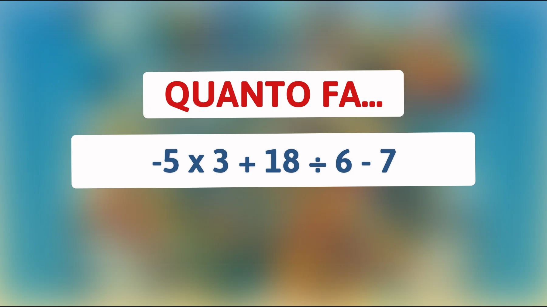 Scopri se sei un vero genio: risolvi l'indovinello matematico che solo il 5% riesce a risolvere!"